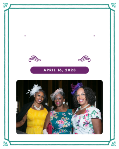 Save the Date Sojourner House 19th Annual Victorian Tea April 16, 2023